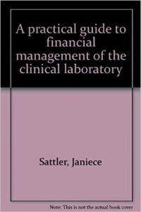 A PRACTICAL GUIDE TO: FINANCIAL MANAGEMENT OF THE CLINICAL SECOND EDITION