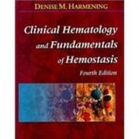 CLINICAL HEMATOLOGY AND FUNDAMENTALS OF HEMOSTASIS: FOURTH EDITION