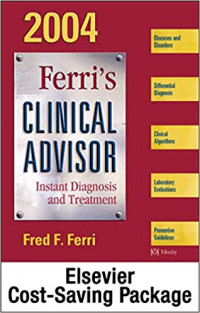 FERRI'S CLINICAL ADVISOR 1 : INSTANT DIAGNOSIS AND TREATMENT 2004