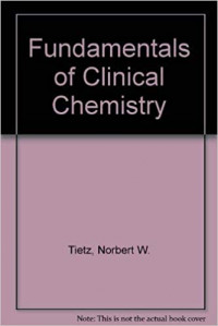 FUNDAMENTAL OF CLINICAL CHEMISTRY : THIRD EDITION  BOOK 1