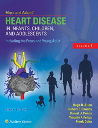 HEART DISEASE IN INFANTS, CHILDERN, AND ADOLESCENTS: 3RD EDITION