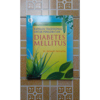 RAMUAN TRADISIONAL UNTUK PENGOBATAN : DIABETES MELITUS SERI AGRISEHAT