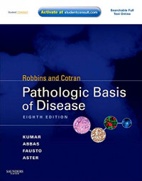 ROBBINS AND COTRAN : PATHOLOGIC BASIS OF DISEASE : EIGHT EDITION