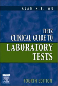 TIETZ CLINICAL GUIDE TO LABORATORY TESTS :BOOK 1 FOURTH EDITION