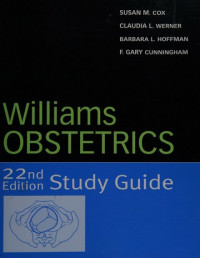 WILLIAMS OBSTETRICS : 22ND EDITION STUDY GUIDE INTERNATIONAL EDITION