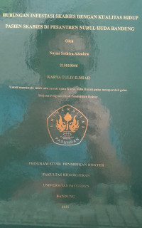 SKRIPSI (:) HUBUNGAN INFESTASI SKABIES DENGAN KUALITAS HIDUP PASIEN SKABIES DI PESANTREN NURUL HUDA BANDUNG