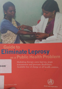 GUIDE TO ELIMINATE LEPROSY : AS A PUBLIC HEALTH PROBLEM