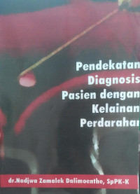 PENDEKATAN DIAGNOSIS PASIEN DENGAN KELAINAN PERDARAHAN