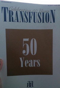 TRANSFUSION : VOL 50 NO 1 JANUARY 2010 CELEBRATING 50 YEARS