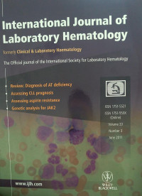 INTERNATIONAL JOURNAL OF LABORATORY HEMATOLOGY :VOLUME 33 NUMBER 3 JUNE 2011:  REVIEW DIAGNOSIS OF AT DEFICIENCY : ASSESING CLL PROGNOSIS : ASSESSING ASPIRIN RESISTANCE : GENETIC ANALYSIS FOR JAK2