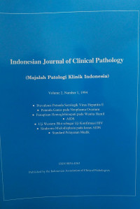 INDONESIAN JOURNAL OF CLINICAL PATHOLOGY : VOLUME 2 NUMBER 1 1994 MAJALAH PATOLOGI KLINIK INDONESIA