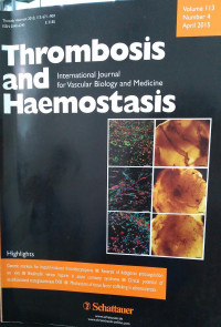 THROMBOSIS AND HAEMOSTASIS : VOLUME 113 NUMBER 4 APRIL 2014 INTERNATIONAL JOURNAL FOR VASCULAR BIOLOGY AND MEDICINE