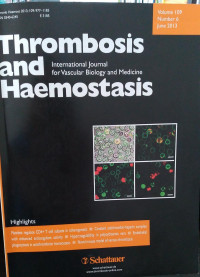 THROMBOSIS AND HAEMOSTASIS : VOLUME 109 NUMBER 6 JUNE 2013  INTERNATIONAL JOURNAL FOR VASCULAR BIOLOGY AND MEDICINE