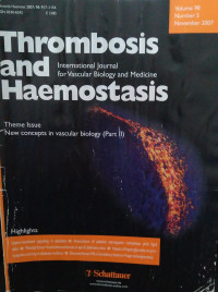 THROMBOSIS AND HAEMOSTASIS : VOLUME 98 NUMBER 5 NOVEMBER 2007 INTERNATIONAL JOURNAL FOR VASCULAR BIOLOGY AND MEDICINE