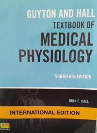 GUYTON AND HALL: TEXTBOOK MEDICAL PHYSIOLOGY : THIRTEENTH EDITION