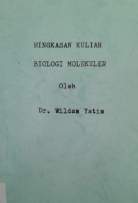 RINGKASAN KULIAH : BIOLOGI MOLEKULER