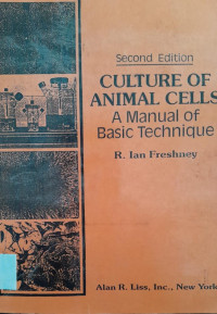 CULTURE OF ANIMAL CELLS : A MANUAL OF BASIC TECHNIQUE SECOND EDITION