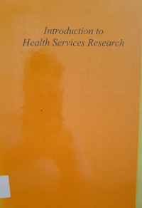 INTRODUCTION TO HEALTH SERVICES RESEARCH