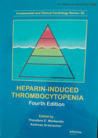 HEPARIN INDUCED THROMBOCYTOPENIA : FOURTH EDITION
