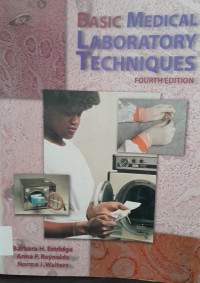 BASIC MEDICAL LABORATORY TECHNIQUES : FOURTH EDITION