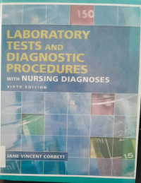 LABORATORY TESTS AND DIAGNOSTIC PROCEDURES : WITH NURSING DIAGNOSES : SIXTH EDITION