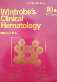 WINTROBES CLINICAL HEMATOLOGY: VOLUME IIA 10th EDITION