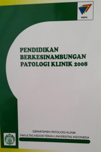 PENDIDIKAN BERKESINAMBUNGAN PATOLOGI KLINIK 2008