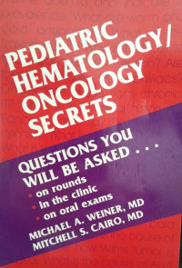 PEDIATRIC HEMATOLOGY / ONCOLOGY SECRETS