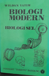 BIOLOGI MODERN : BIOLOGI SEL