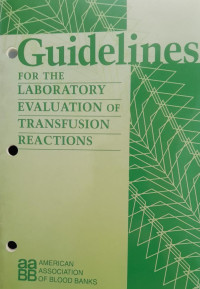 GUIDELINES : FOR THE LABORATORY EVALUATION OF TRANSFUSIONS REACTIONS