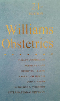 WILLIAMS OBSTETRICS: 21 st EDITION