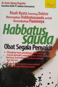 KISAH NYATA SEORANG DOKTER MERESEPKAN HABBATUSSAUDA UNTUK KESEMBUHAN PASIENNYA : HABBATUS SAUDA :OBAT SEGALA PENYAKIT