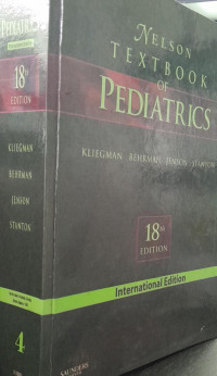 NELSON TEXTBOOK OF PEDIATRIC 4 : 18th edition (:) INTERNATIONAL EDITION