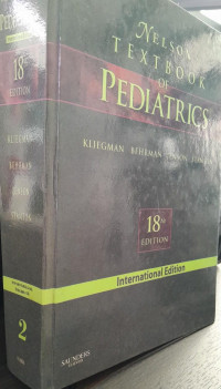 NELSON TEXTBOOK OF PEDIATRIC 2 : 18th edition (:) INTERNATIONAL EDITION