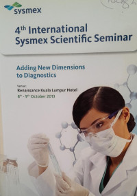 4th INTERNATIONAL SYSMEX SCIENTIFIC SEMINAR : ADDING NEW DIMENSIONS TO DIAGNOSTICS