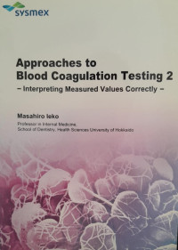 APPROACHES TO BLOOD COAGULATION TESTING 2: CASE STUDIES FROM CLINICAL EXPERIENCE