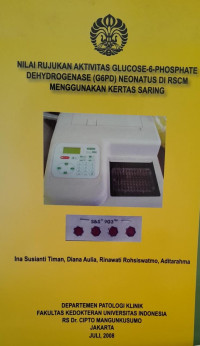 NILAI RUJUKAN AKTIVITAS GLUCOSE 6 PHOSPHATE DEHYDROGENASE (G6PD) NEONATUS DI RSCM MENGGUNAKAN KERTAS SARING