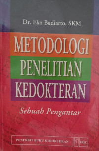 METODOLOGI PENELITIAN KEDOKTERAN : SEBUAH PENGANTAR