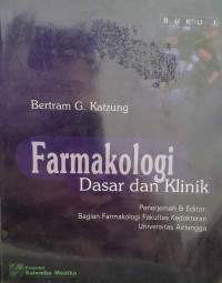 FARMAKOLOGI DASAR DAN KLINIK: BUKU 1