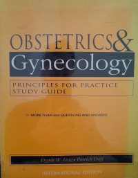 OBSTETRICS & GYNECOLOGY : PRINCIPLES FOR PRACTICE STUDY GUIDE