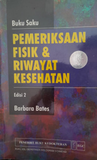 BUKU SAKU PEMERIKSAAN FISIK & RIWAYAT KESEHATAN: EDISI 2