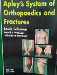 APLEYS SYSTEM OF ORTHOPAEDICS AND FRACTURES: EIGHTH EDITION