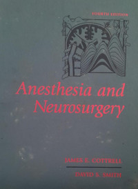 ANESTHESIA AND NEUROSURGERY : FOURTH EDITION