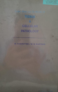 COLOR ATLAS & TEXTBOOK OF TISSUE AND CELLULAR PATHOLOGY : FIFTH EDITION