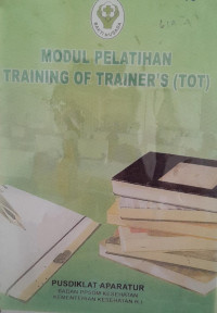 MODUL PELATIHAN TRAINING OF TRAINERS (TOT)