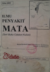 ILMU PENYAKIT MATA : SERI BUKU CATATAN KULIAH