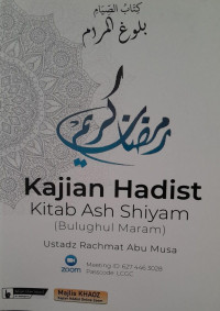 KAJIAN HADIST : KITAB ASH SHIYAM BULUGHUL MARAM