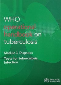 WHO OPERATIONAL HANDBOOK ON TUBERCULOSIS : MODULE 3 DIAGNOSIS