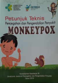 PETUNJUK TEKNIS : PENCEGAHAN DAN PENGENDALIAN PENYAKIT MONKEYPOX