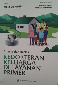 PRINSIP DAN REFLEKSI : KEDOKTERAN KELUARGA DI LAYANAN PRIMER